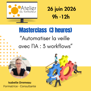 Masterclass "Automatiser la veille  avec l’IA : 3 workflows"